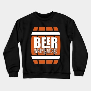 beer inside barel Crewneck Sweatshirt